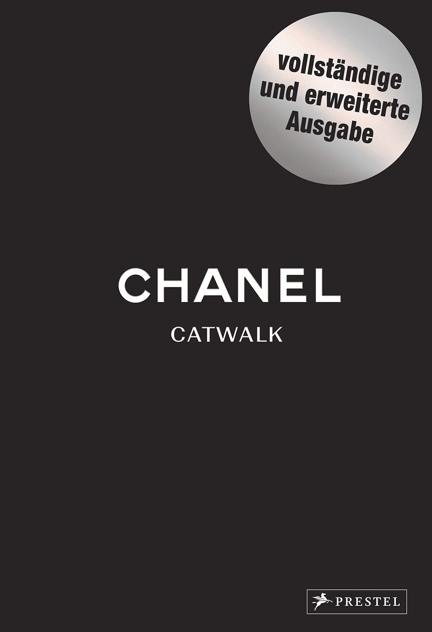 Chanel Catwalk Complete: Die Kollektionen - Von Karl Lagerfeld und Virginie Viard (Catwalk-Reihe, Band 2) - nargiss