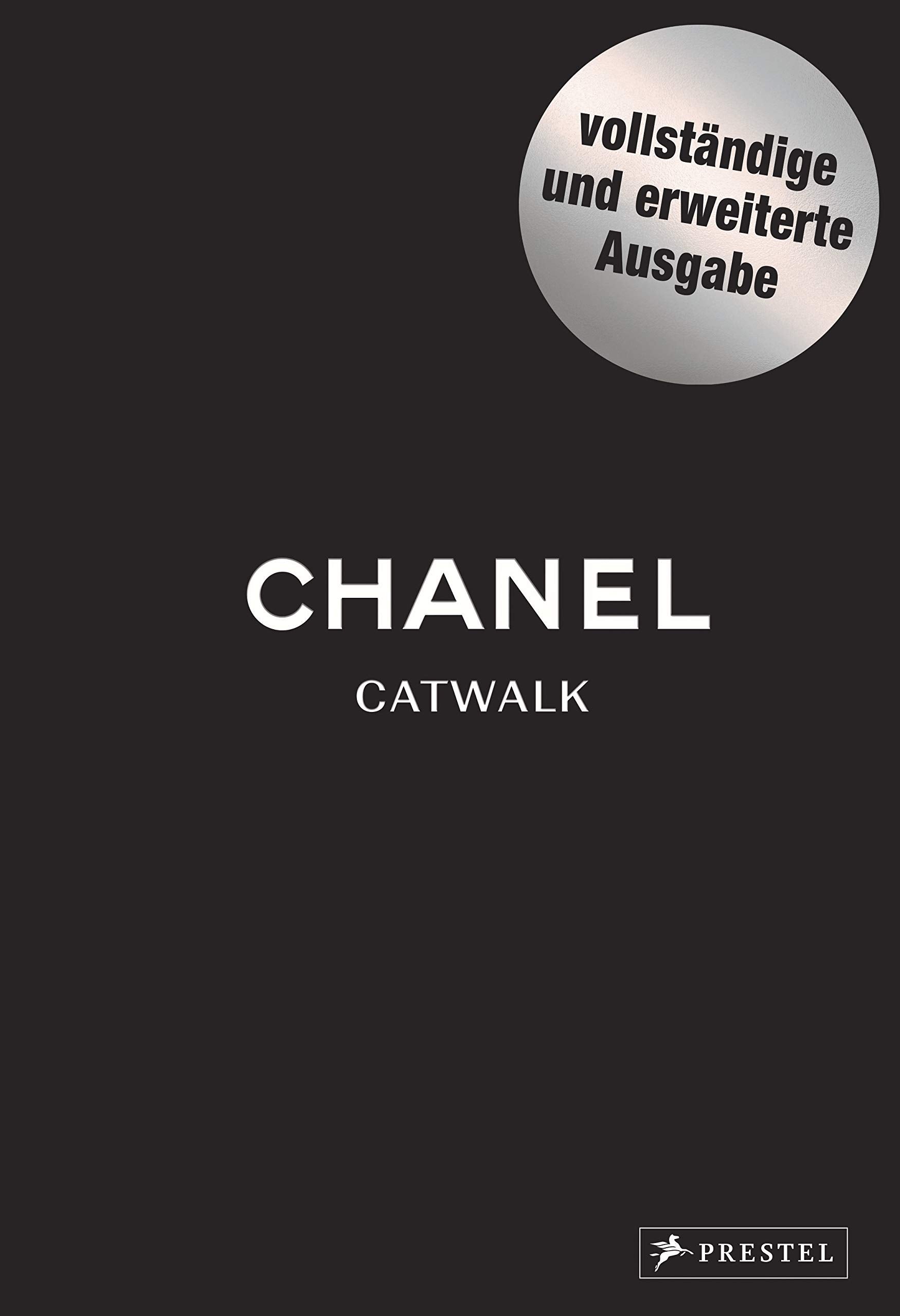 Chanel Catwalk Complete: Die Kollektionen - Von Karl Lagerfeld und Virginie Viard (Catwalk-Reihe, Band 2) - nargiss