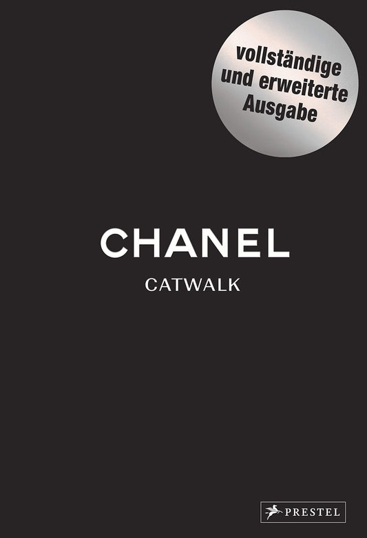 Chanel Catwalk Complete: Die Kollektionen - Von Karl Lagerfeld und Virginie Viard (Catwalk-Reihe, Band 2) - nargiss